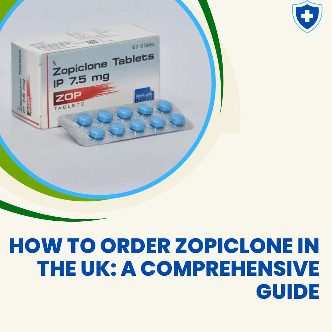 How to Order Zopiclone in the UK A Comprehensive Guide