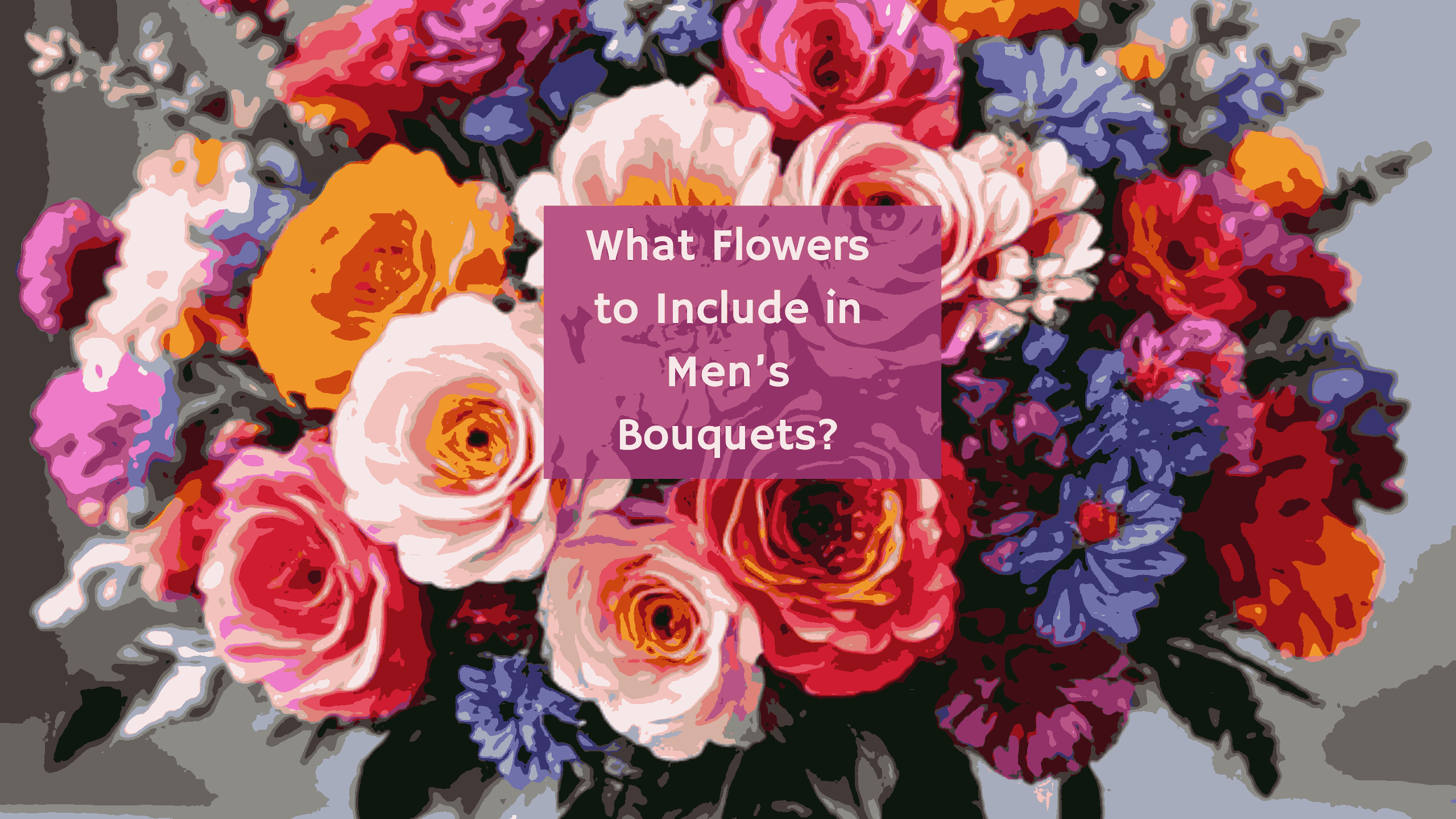 Flowers Bouquets For Men