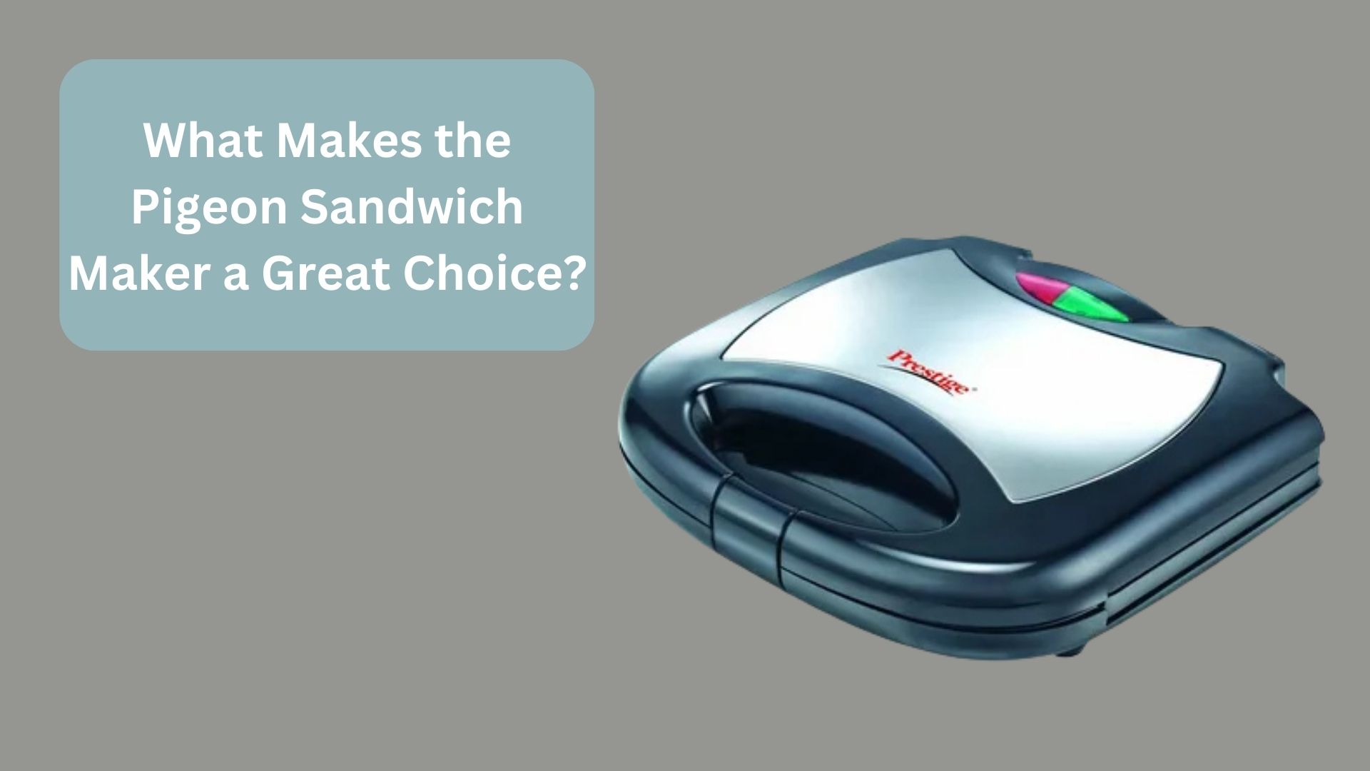 What Makes the Pigeon Sandwich Maker a Great Choice