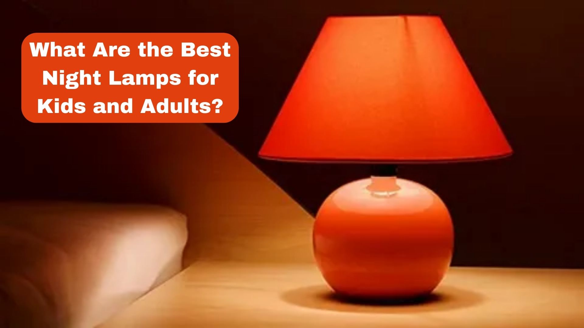 What Are the Best Night Lamps for Kids and Adults